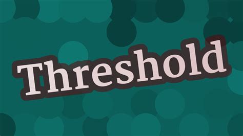 threshold pronunciation